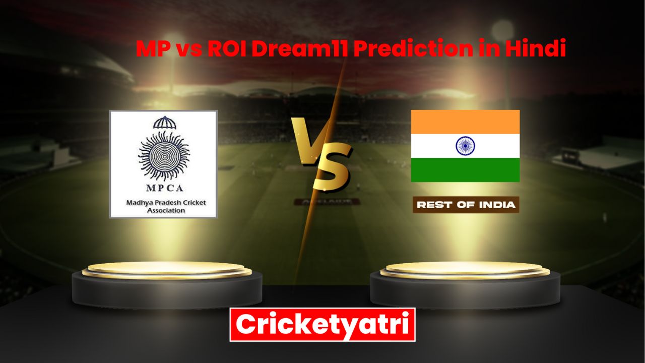 MP vs ROI Dream11 Prediction in Hindi