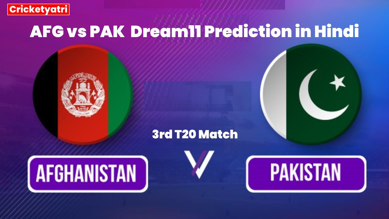 AFG vs PAK Dream11 Prediction in Hindi