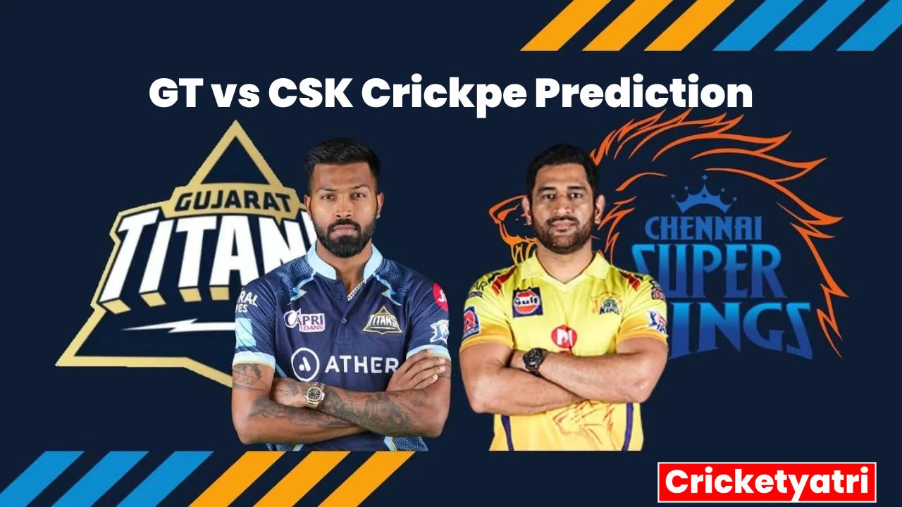 GT vs CSK Crickpe Prediction