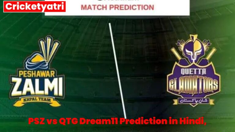 PSZ vs QTG Dream11 Prediction in Hindi,