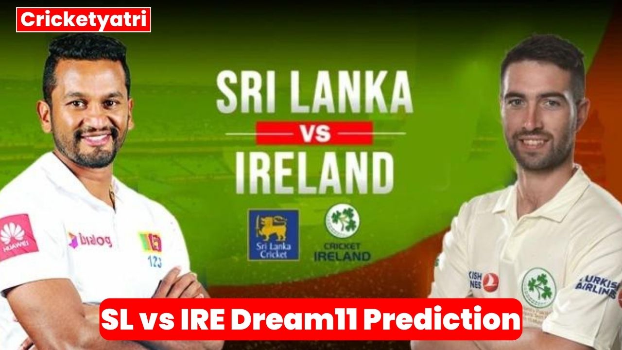 SL vs IRE Dream11 Prediction in Hindi