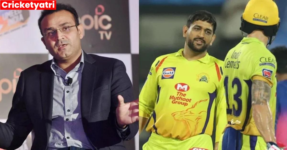 Virender Sehwag के बयान ने CSK के उड़ाए होश