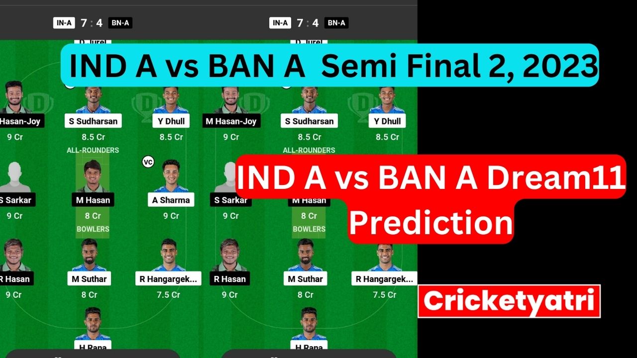 IND A vs BAN A Dream11 Prediction in Hindi