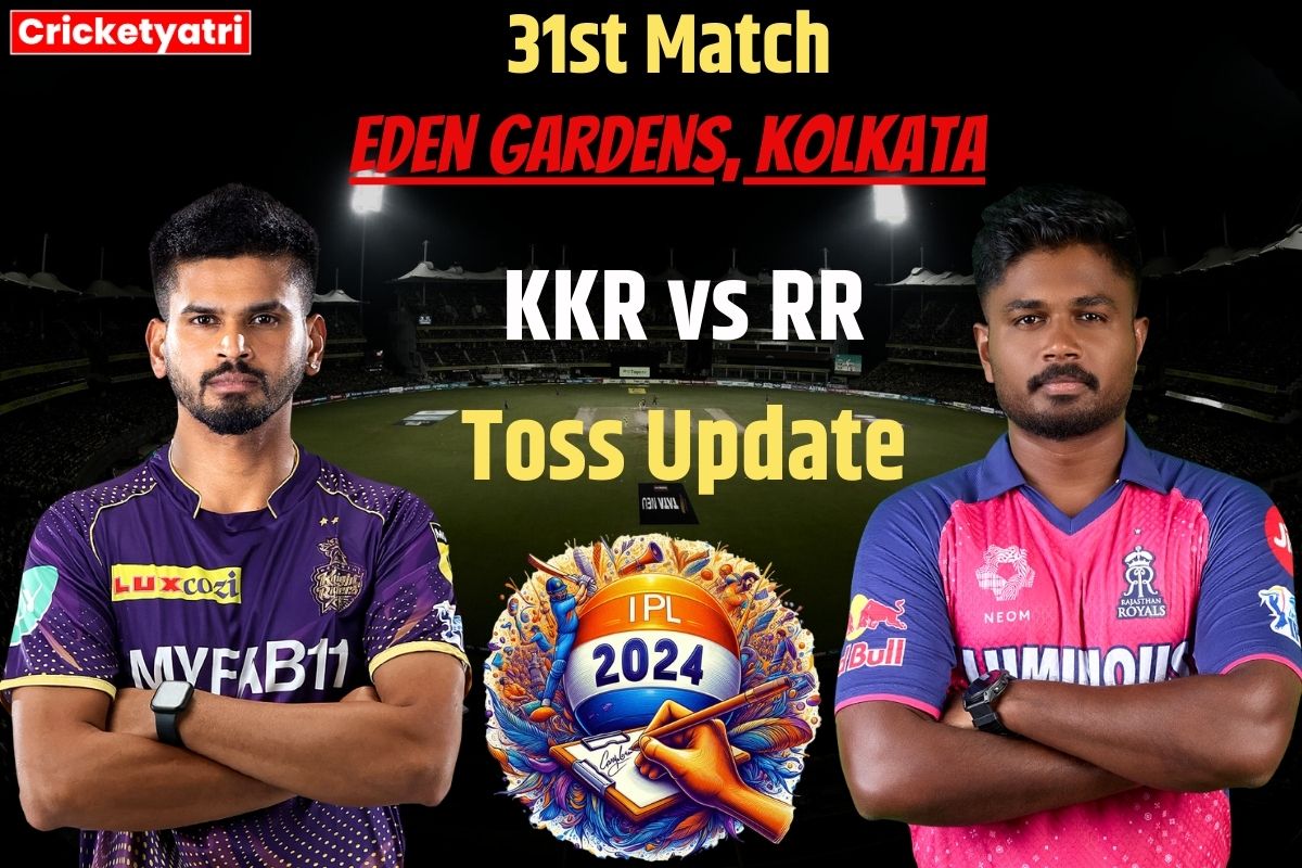 KKR vs RR Toss Update