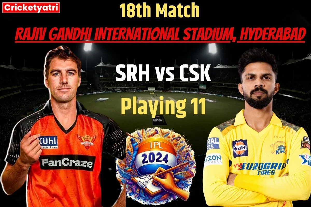 SRH vs CSK Playing 11