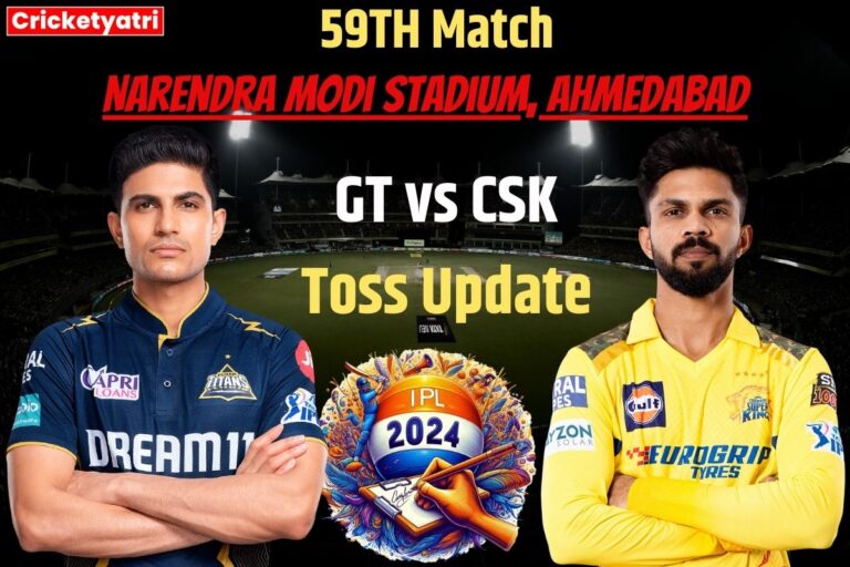 GT vs CSK Toss Update