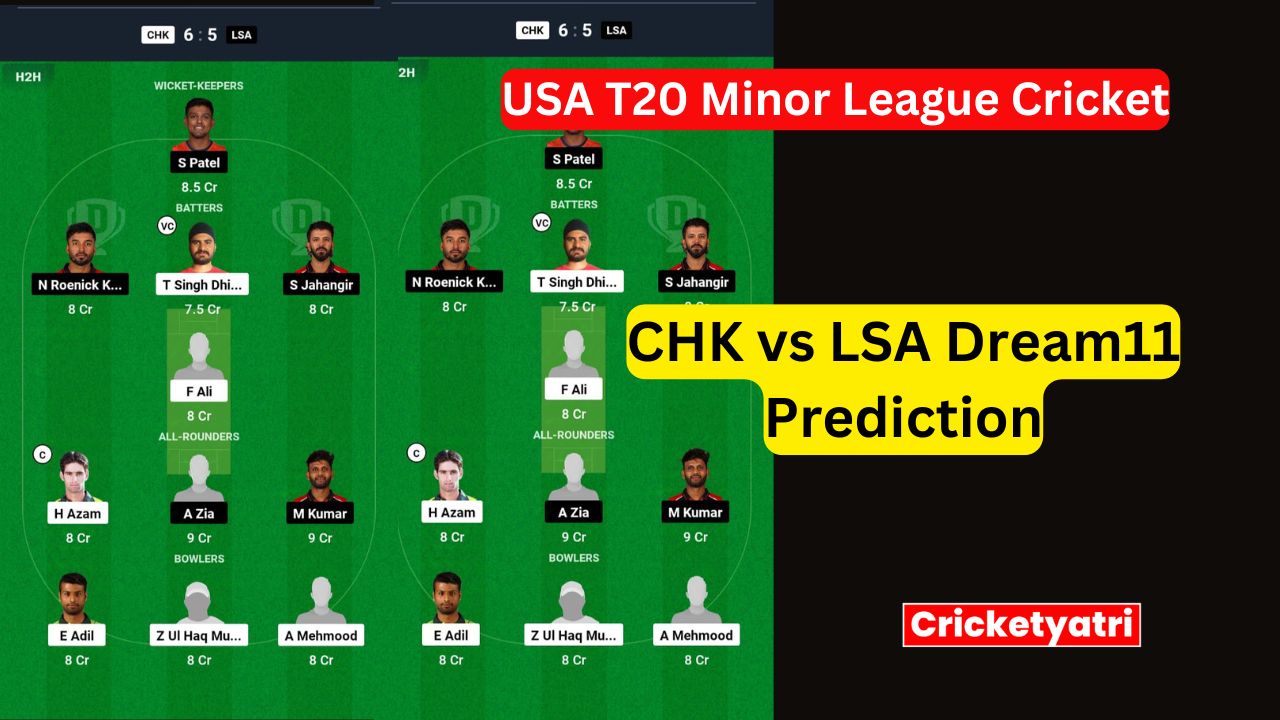 CHK vs LSA Dream11