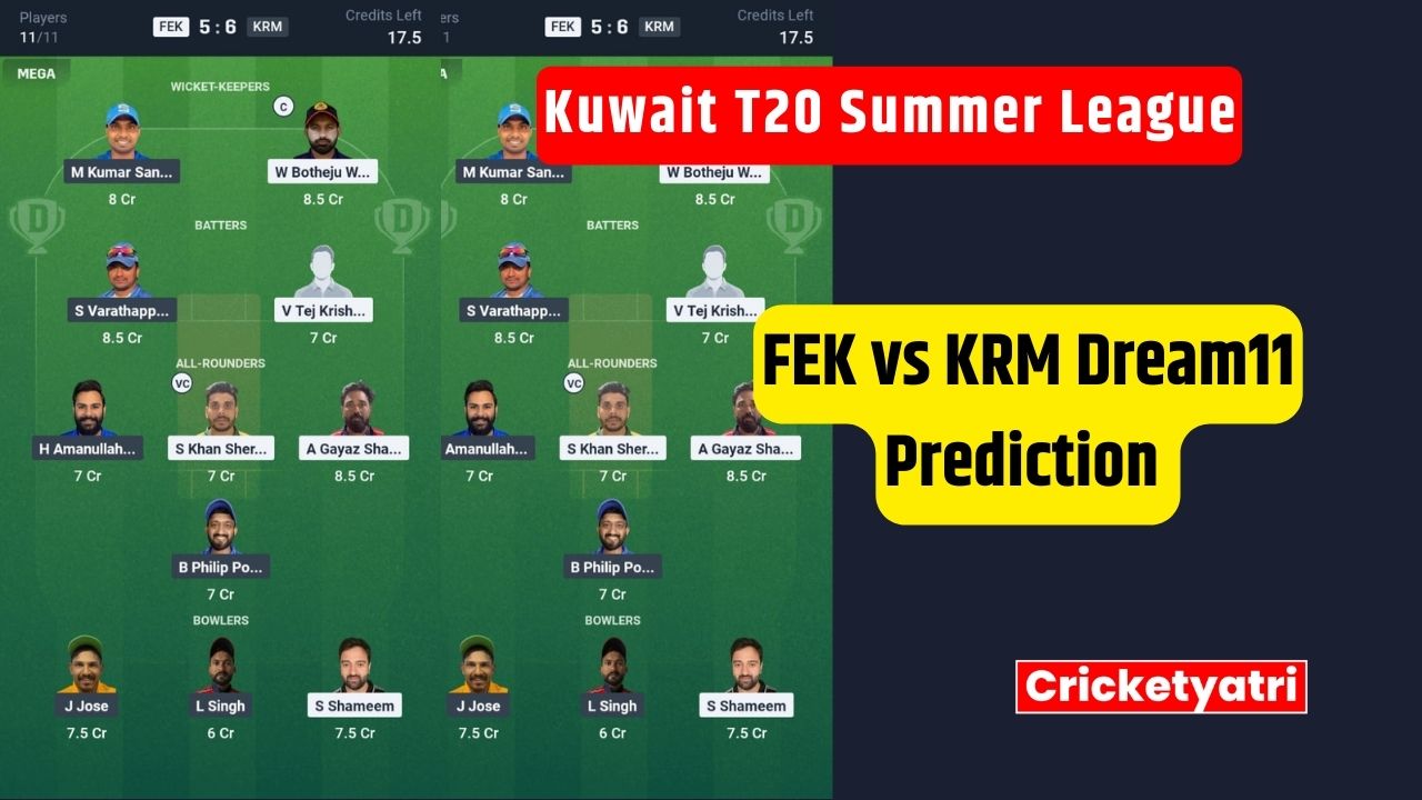 FEK vs KRM Dream11